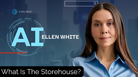 What Is The Storehouse? With “Ai” Ellen White