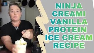 Ninja Creami Vanilla Protein ice cream recipe