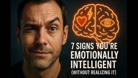 7 Hidden Signs You’re Emotionally Intelligent