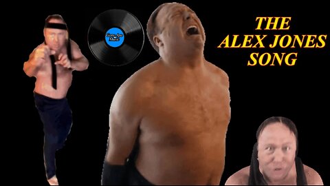 The Alex Jones Song / Remix