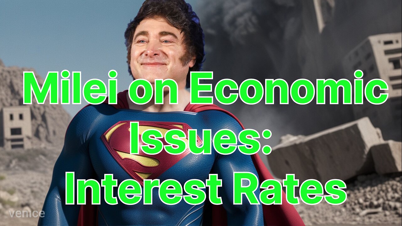 Milei on Economic Issues: Interest Rates