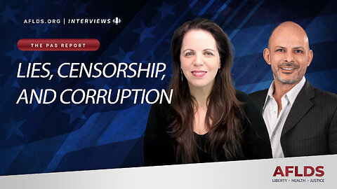 The PAS Report with Dr. Simone Gold - Lies, Censorship and Corruption