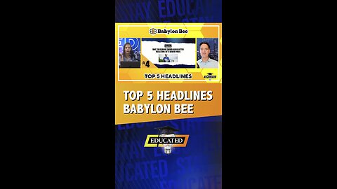 🐝Top 5 Babylon Bee Headlines