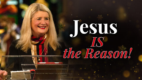Jesus IS the Reason!