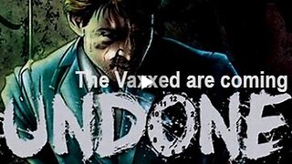 The Vaccinated are Coming Undone