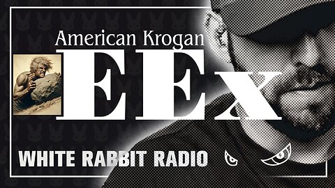 EEx Live | August 4, 2025 | The Return of American Krogan