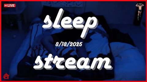 🔴 LIVE - Sleep Stream | 8/18/25 | ASMR 💤