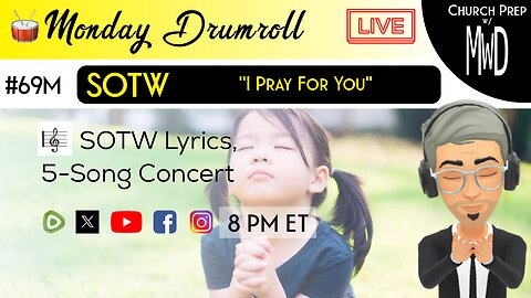 🥁 #69M 🎼SOTW Reveal: "I Pray For You" | Church Prep w/ MWD