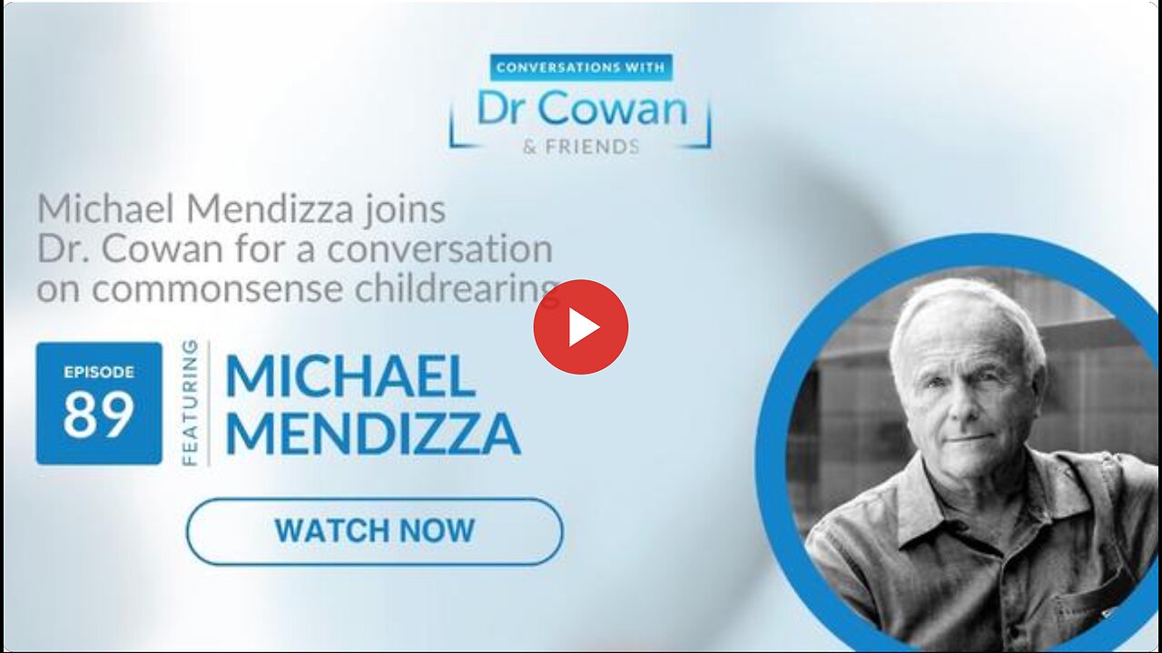 Conversations with Dr. Cowan & Friends | Ep 89: Michael Mendizza