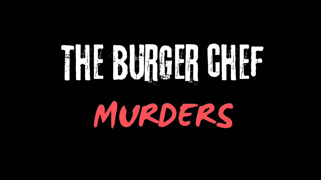 Episode 126 - The Burger Chef Murders