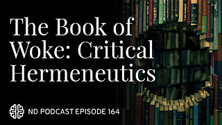 The Book of Woke, Ep. 2: Critical Hermeneutics