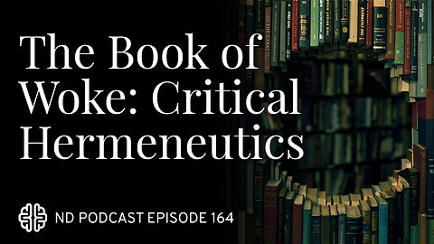 The Book of Woke, Ep. 2: Critical Hermeneutics