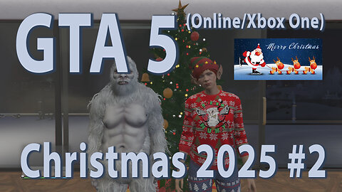 GTA 5 (Online/Xbox One) Christmas 2025 #2