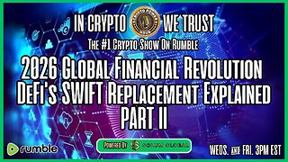 DeFi's SWIFT Replacement, 2026 Global Financial Revolution PART II
