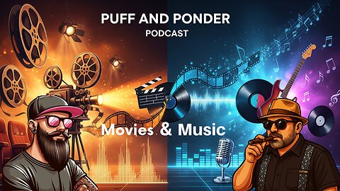 Puff and Ponder Podcast Episode 22 | Movies and Music Night