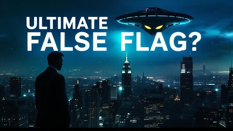 The Ultimate False Flag: Are We Being Prepared for a Fake Alien Invasion?