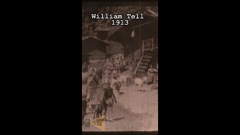 William Tell 1913 Restored HD