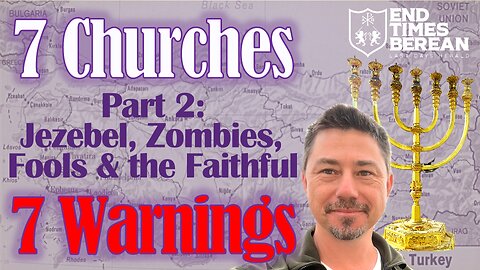 7 Churches 7 Warnings Part 2: Jezebel, Zombies, Fools & the Faithful