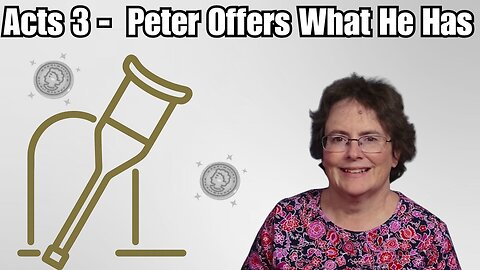 Acts 3 - Peter Offers Healing