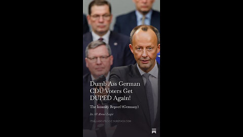 Dumb Ass German CDU Voters Get DUPED Again!