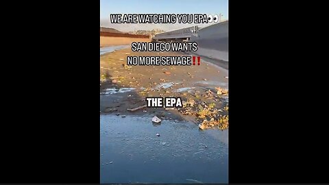 San Diego Faces 22 Billion Gallons of Sewage From Mexico as California Fails to Act