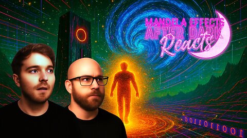 #MandelaEffects AFTER DARK REACTS | SHANE DAWSON’S BROTHER/CO-HOST tries to DEBUNK the M.E.!