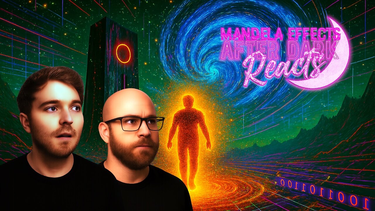 #MandelaEffects AFTER DARK REACTS | SHANE DAWSON’S BROTHER/CO-HOST tries to DEBUNK the M.E.!