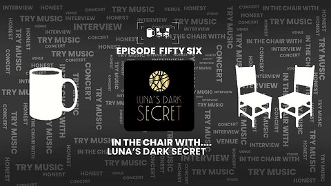 IN THE CHAIR WITH...LUNA'S DARK SECRET | #EP56 | Cupchairs.com