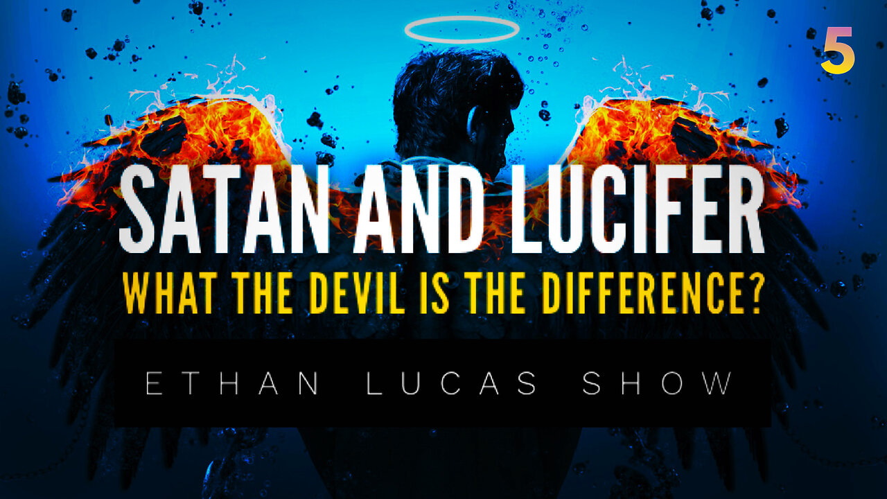 SATAN AND LUCIFER: What the Devil is the Difference? #5 (with Scott Stone from TruthStream)