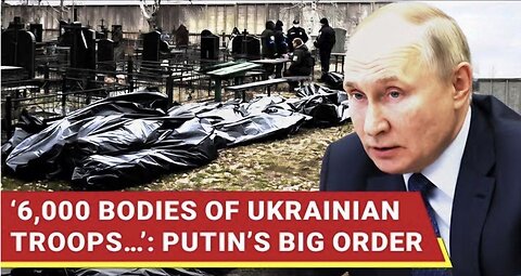 ‘6000 Ukrainian Troops’ Bodies…’: Putin’s MAJOR Announcement Amid Spike In Russian Strikes