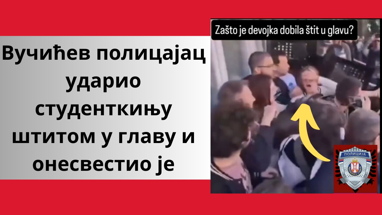 Вучићев полицајац ударио студенткињу штитом у главу и онесвестио је!!!