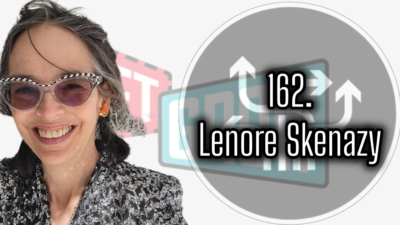 162. Lenore Skenazy, President of Let Grow