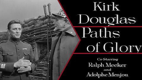 Paths of Glory (1957) – Stanley Kubrick’s Timeless Anti-War Masterpiece