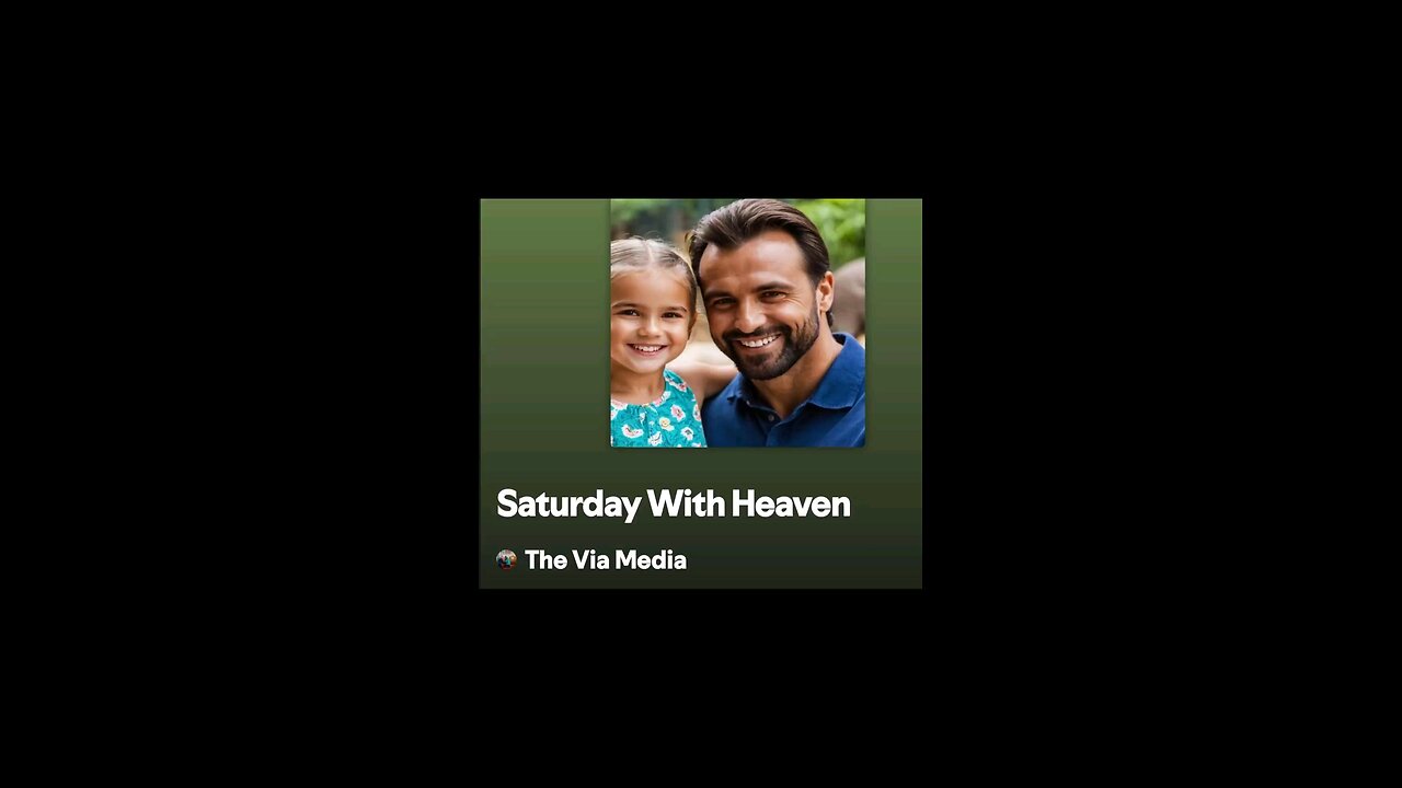 "Saturday With Heaven" by: The Via Media