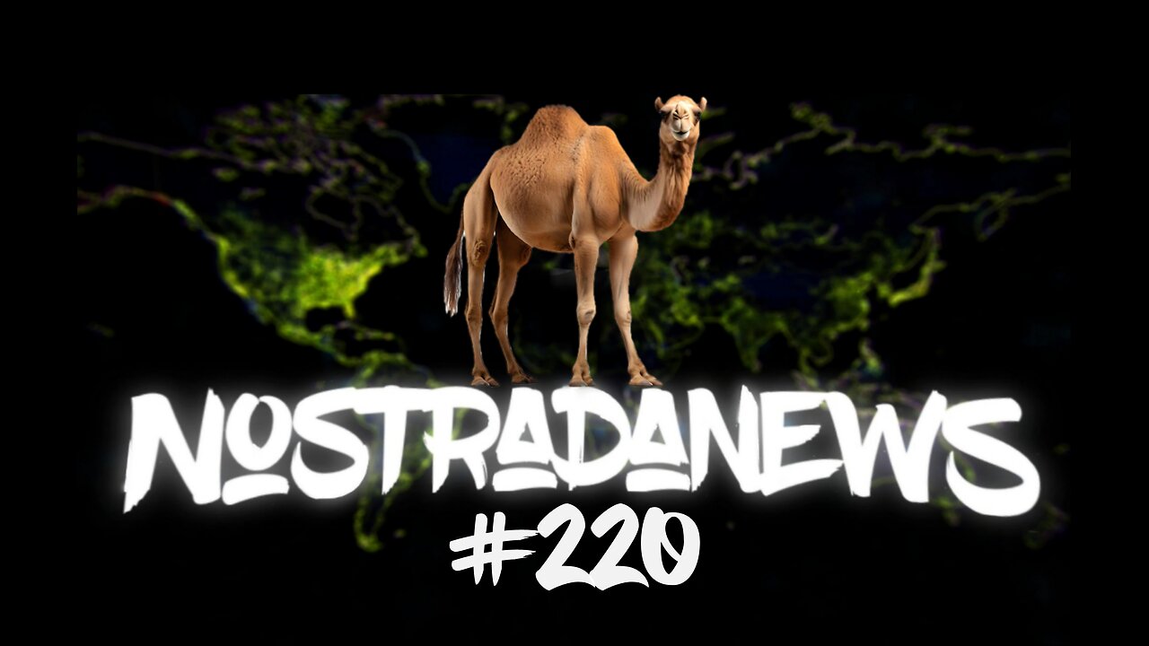 NostradaNews #220 Quelques évènements dans le monde que vous avez peut être raté