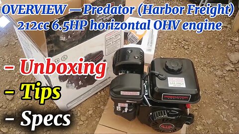 OVERVIEW — Predator (Harbor Freight) 212cc 6.5HP horizontal OHV Unboxing/Specs
