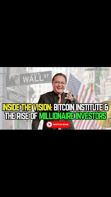 🏦 Inside the Vision: Bitcoin Institute & the Rise of Millionaire Investors