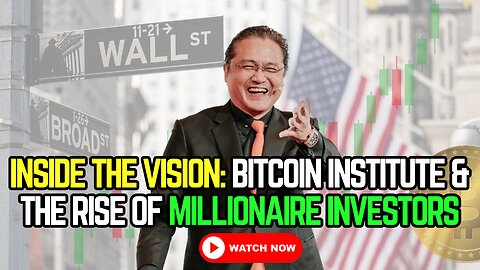 🏦 Inside the Vision: Bitcoin Institute & the Rise of Millionaire Investors