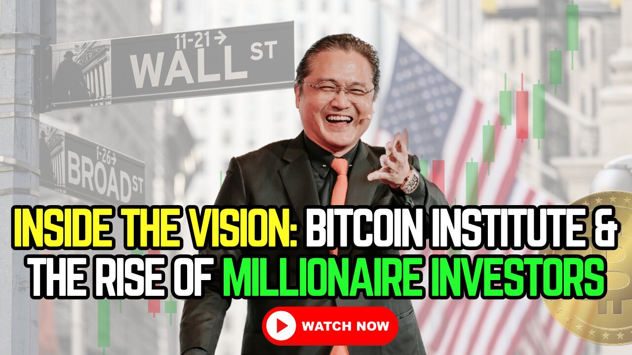 🏦 Inside the Vision: Bitcoin Institute & the Rise of Millionaire Investors