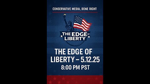 Edge Of Liberty - 5.12.25