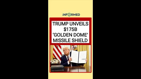 TRUMP UNVEILS $175B "GOLDEN DOME"