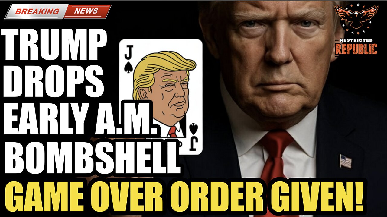 Trump Drops EARLY A.M. BOMBSHELL! GAME OVER Order Given! This Changes Everything in US Immediately!