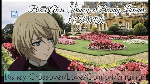 Something There ASMR Pt: 3 (Beast Alois Trancy x Beauty Listener) Ft Claude, Hannah, Sebby & Grell