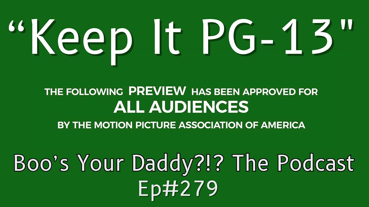 Keep it PG-13 - Ep279 (Full Episode)