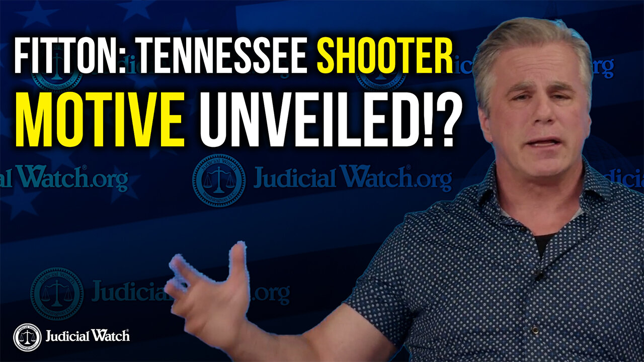 FITTON: TENNESSEE SHOOTER MOTIVE UNVEILED!?