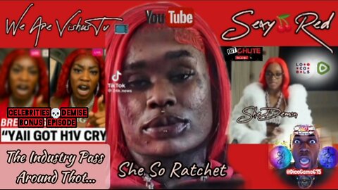 Sexy🍒Red: The Industry H1V Pass Around Thot... #VishusTv 📺