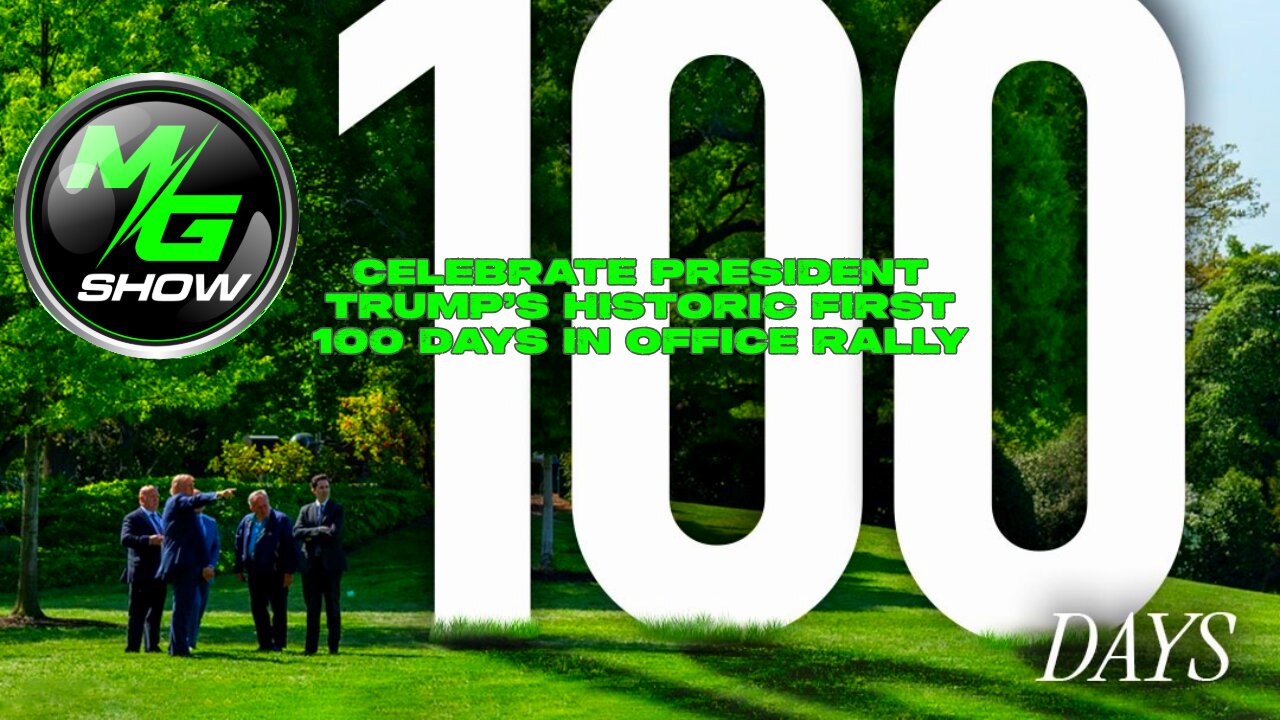 CELEBRATE PRESIDENT TRUMP'S HISTORIC FIRST 100 DAYS IN OFFICE RALLY