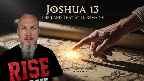 The Unfinished Task: A Warning Against Complacency | Joshua 13 Deep Dive with Christopher Enoch
