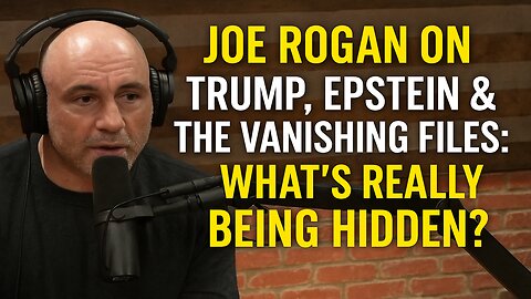 Joe Rogan on Trump, Epstein & the Vanishing Files: What’s Really Being Hidden?