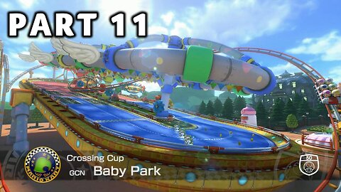 Mario Kart 8 Deluxe Grand Prix Mode - Part 11 - Crossing Cup 50cc | Switch | No Commentary